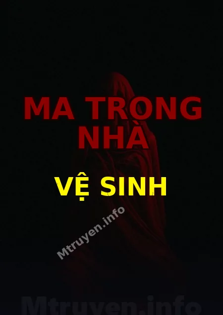 Ma Trong Nhà Vệ Sinh