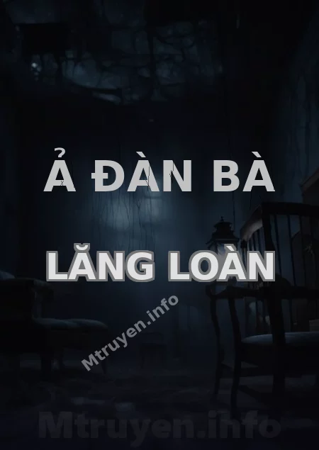 Ả Đàn Bà Lăng Loàn