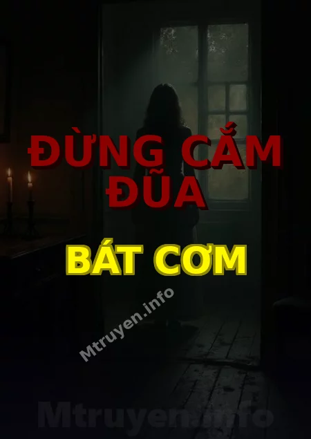 Đừng Cắm Đũa Bát Cơm