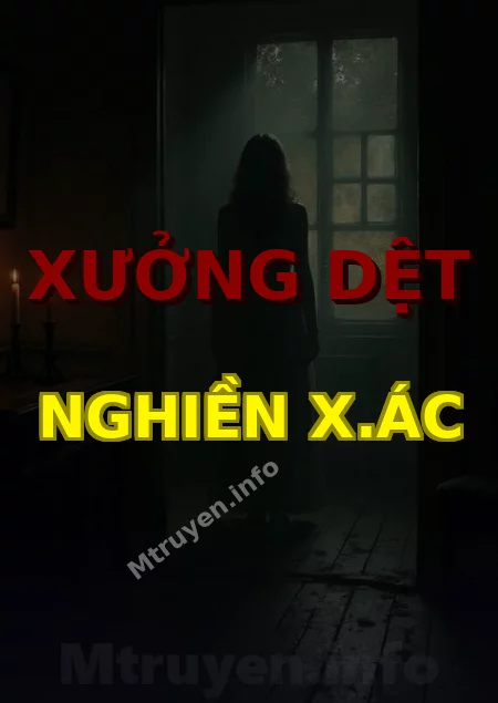 Xưởng Dệt Nghiền X.ác