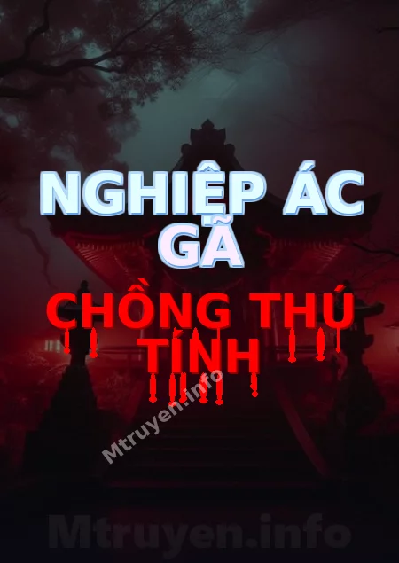 Nghiệp Ác Gã Chồng Thú Tính