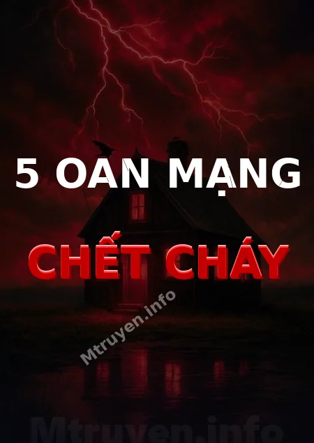5 Oan Mạng Chết Cháy