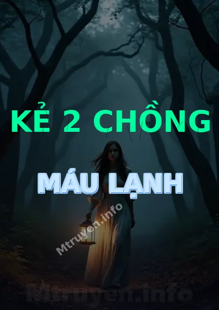 Kẻ 2 Chồng Máu Lạnh