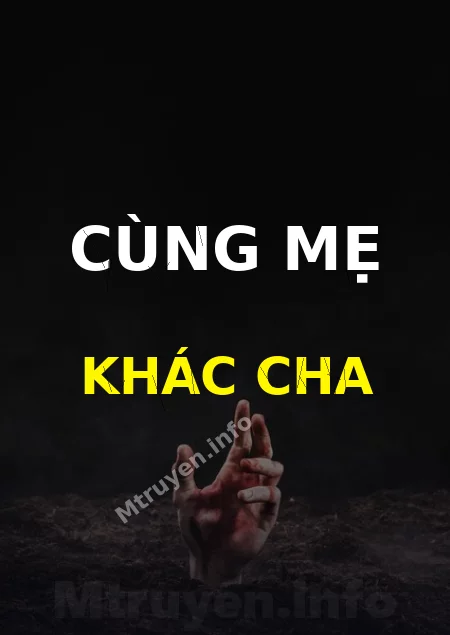 Cùng Mẹ Khác Cha