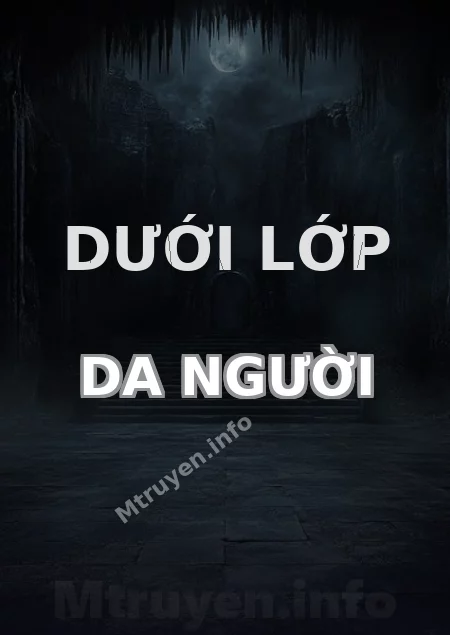 Dưới Lớp Da Người