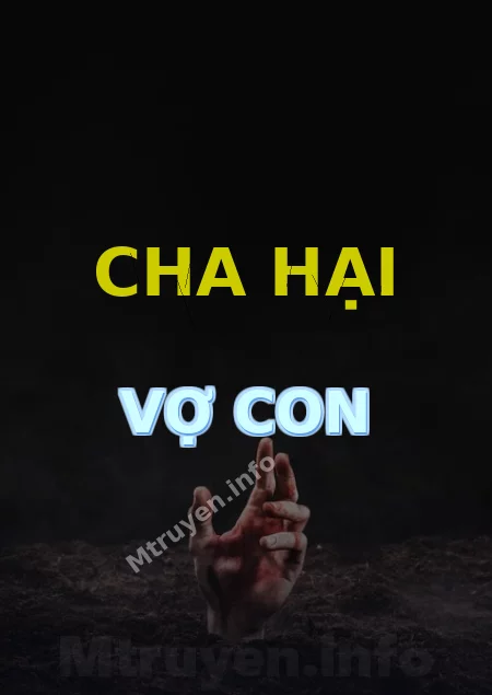 Cha Hại Vợ Con