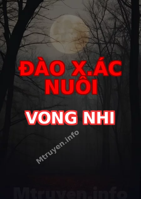 Đào X.ác Nuôi Vong Nhi