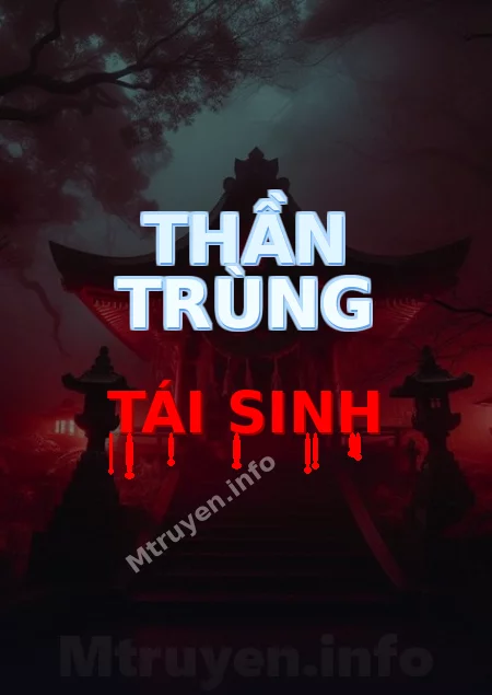 Thần Trùng Tái Sinh