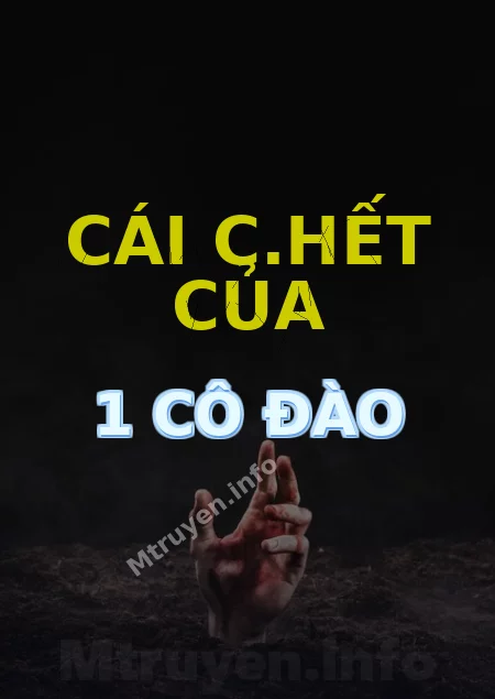 Cái C.hết Của 1 Cô Đào