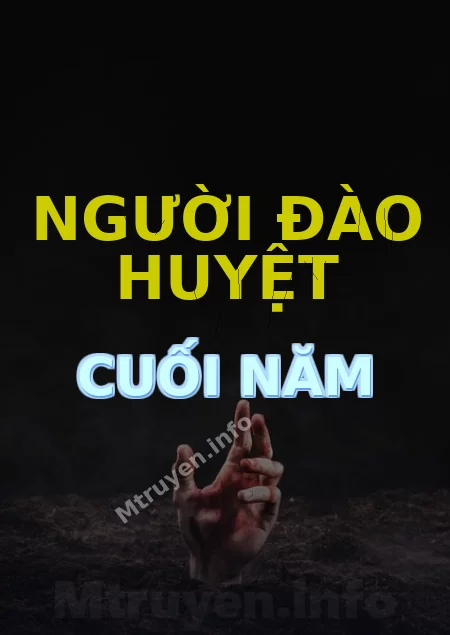 Người Đào Huyệt Cuối Năm