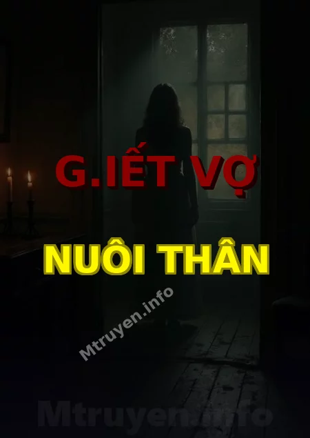 G.iết Vợ Nuôi Thân