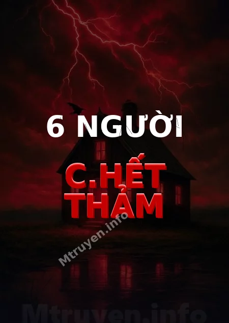 6 Người C.hết Thảm