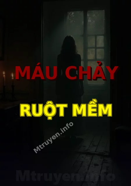 Máu Chảy Ruột Mềm
