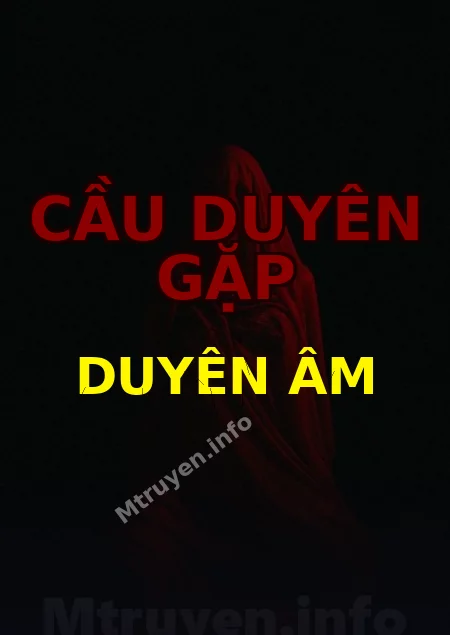 Cầu Duyên Gặp Duyên Âm