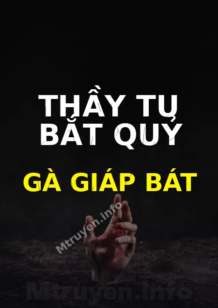 Thầy Tu Bắt Quỷ Gà Giáp Bát