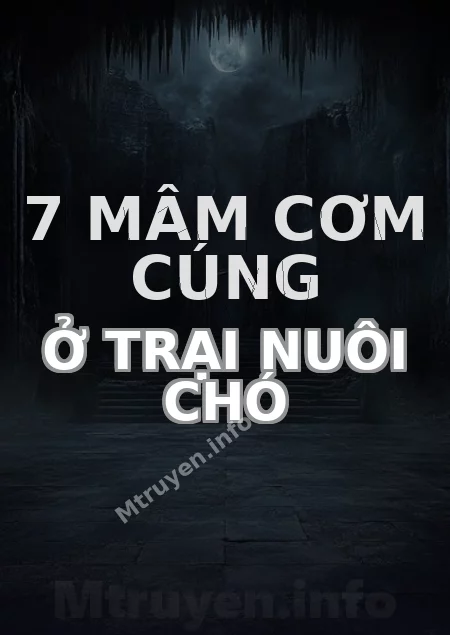 7 Mâm Cơm Cúng Ở Trại Nuôi Chó