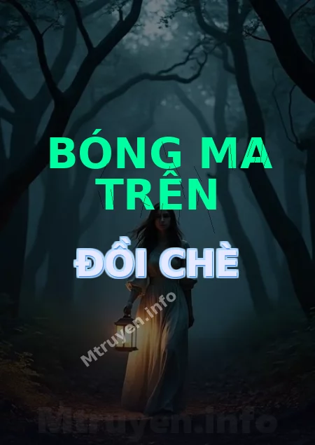 Bóng Ma Trên Đồi Chè
