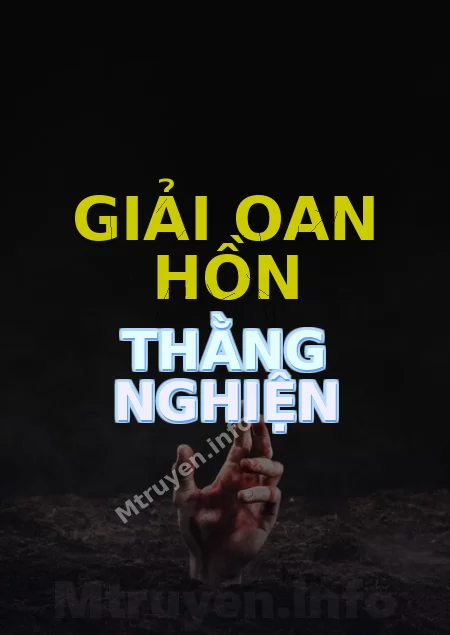 Giải Oan Hồn Thằng Nghiện