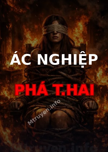 Ác Nghiệp Phá T.hai