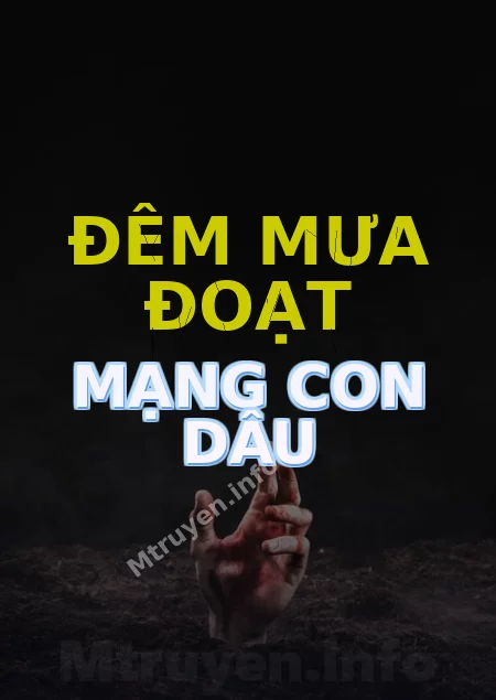Đêm Mưa Đoạt Mạng Con Dâu