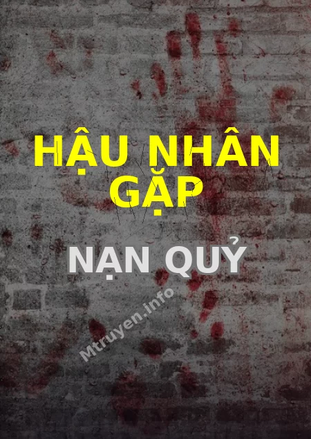 Hậu Nhân Gặp Nạn Quỷ