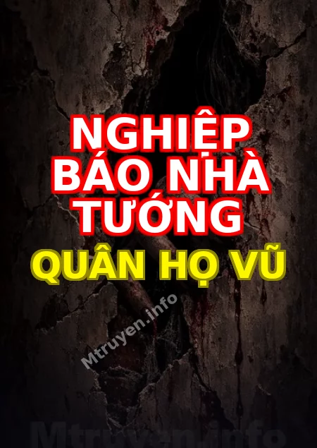 Nghiệp Báo Nhà Tướng Quân Họ Vũ