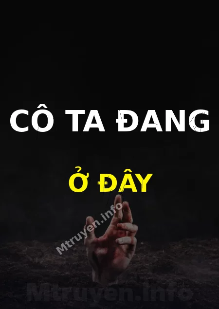 Cô Ta Đang Ở Đây