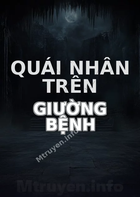 Quái Nhân Trên Giường Bệnh