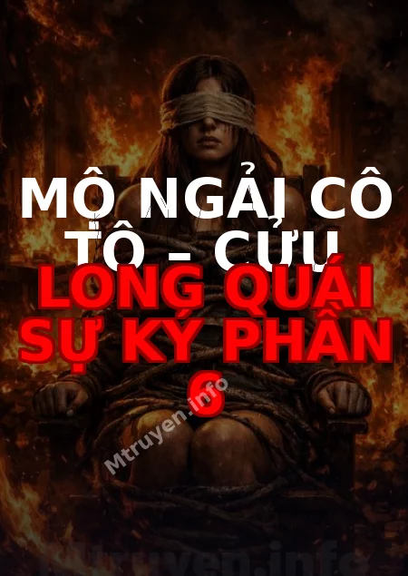 Mộ Ngải Cô Tô – Cửu Long Quái Sự Ký Phần 6