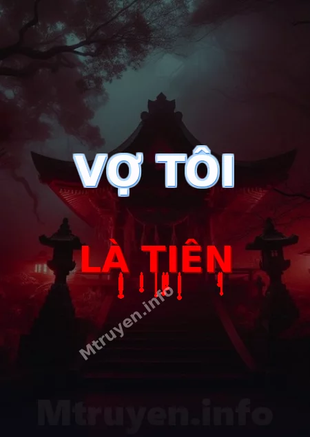 Vợ Tôi Là Tiên