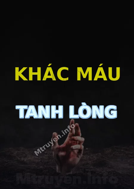 Khác Máu Tanh Lòng