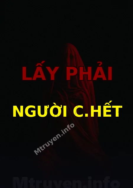 Lấy Phải Người C.hết