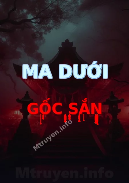 Ma Dưới Gốc Sắn