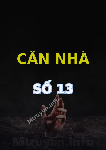 Căn Nhà Số 13