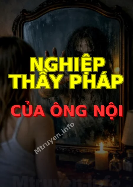 Nghiệp Thầy Pháp Của Ông Nội
