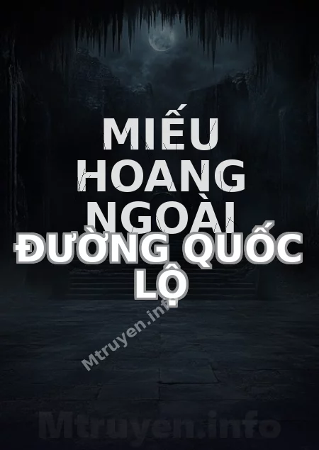 Miếu Hoang Ngoài Đường Quốc Lộ