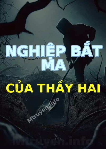 Nghiệp Bắt Ma Của Thầy Hai
