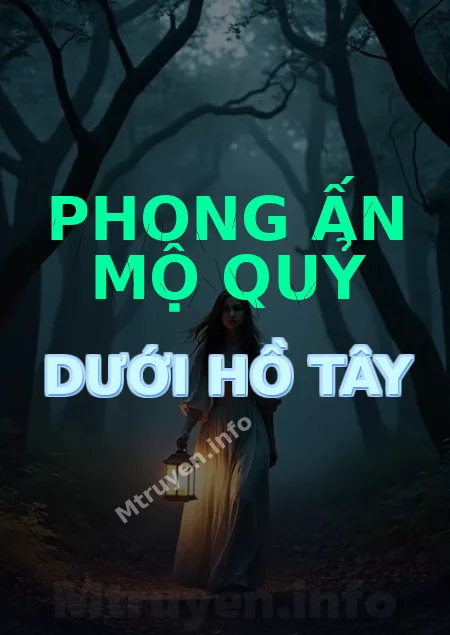 Phong Ấn Mộ Quỷ Dưới Hồ Tây