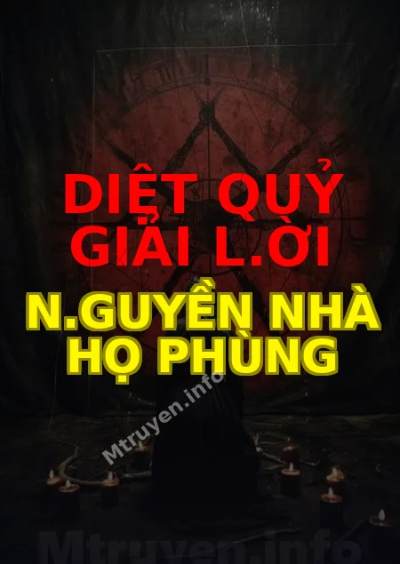 Diệt Quỷ Giải L.ời N.guyền Nhà Họ Phùng