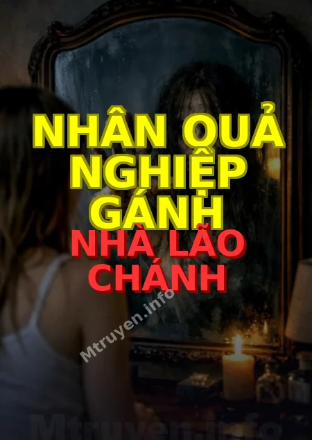 Nhân Quả Nghiệp Gánh Nhà Lão Chánh