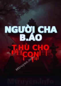 Người Cha B.áo T.hù Cho Con