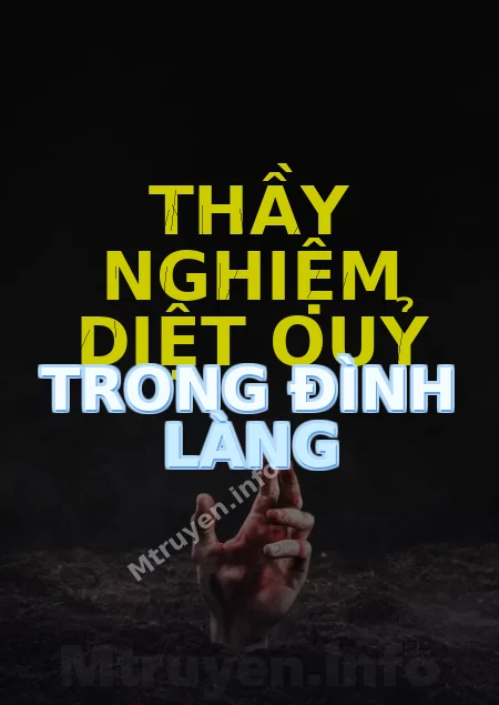 Thầy Nghiệm Diệt Quỷ Trong Đình Làng