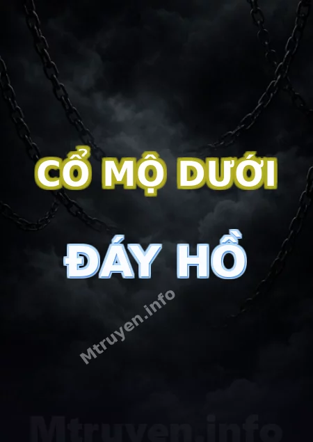 Cổ Mộ Dưới Đáy Hồ