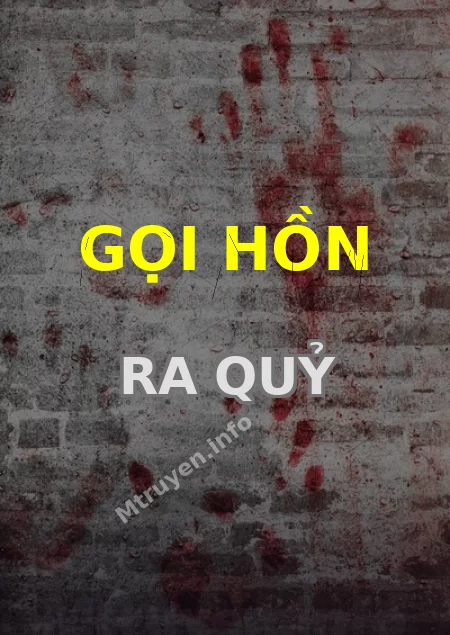 Gọi Hồn Ra Quỷ