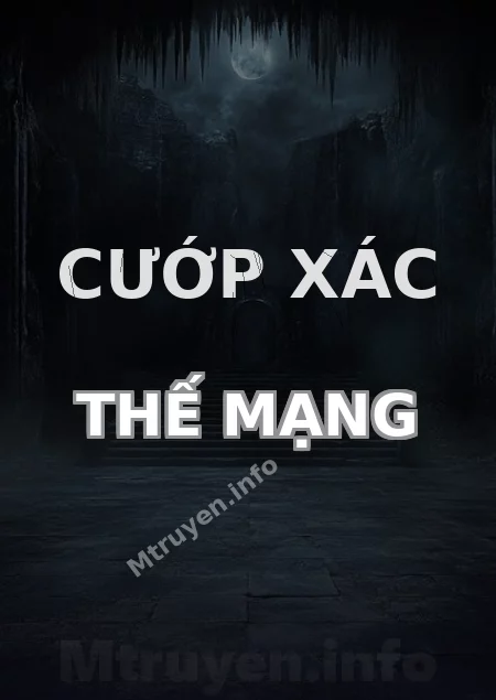 Cướp Xác Thế Mạng