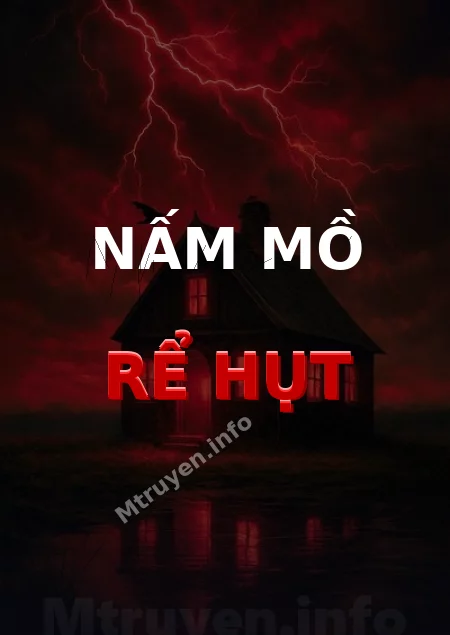 Nấm Mồ Rể Hụt