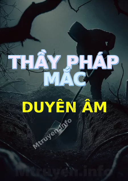 Thầy Pháp Mắc Duyên Âm