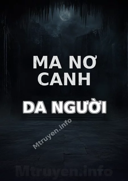 Ma Nơ Canh Da Người
