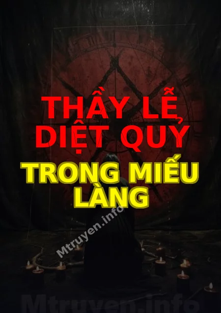 Thầy Lễ Diệt Quỷ Trong Miếu Làng
