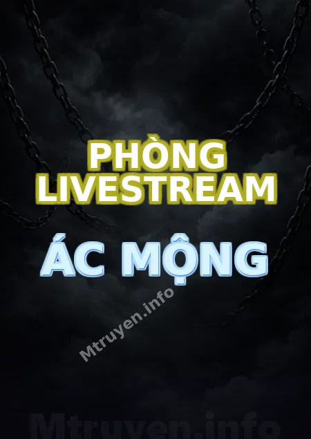 Phòng Livestream Ác Mộng